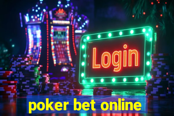 poker bet online