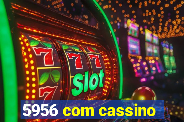 5956 com cassino