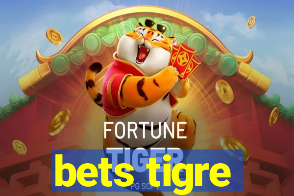 bets tigre