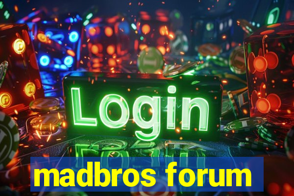 madbros forum