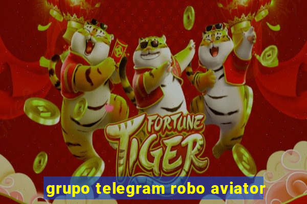 grupo telegram robo aviator