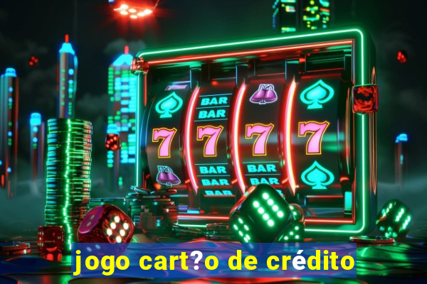 jogo cart?o de crédito