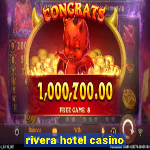 rivera hotel casino