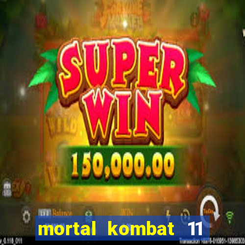 mortal kombat 11 apk android