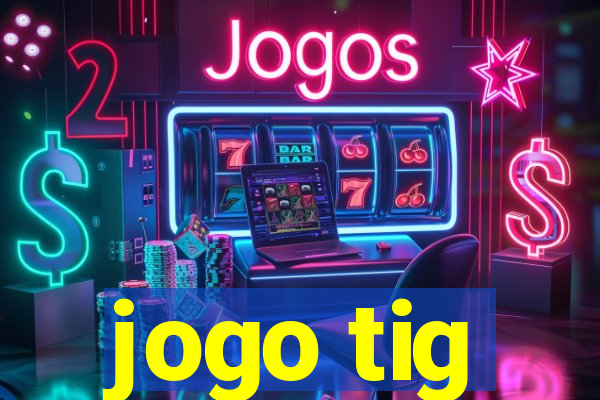 jogo tig