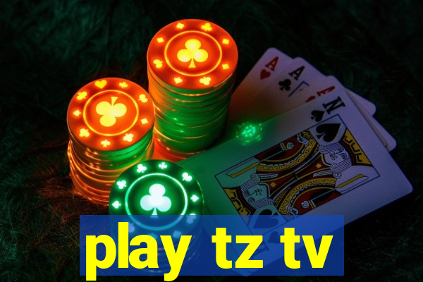 play tz tv