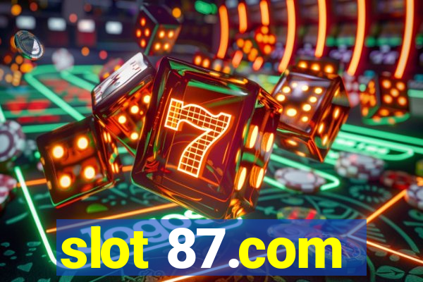 slot 87.com