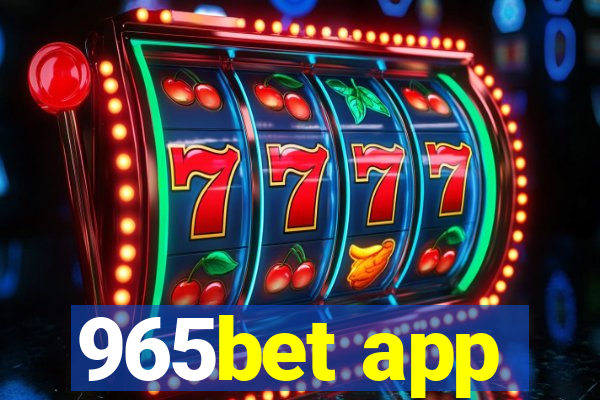 965bet app