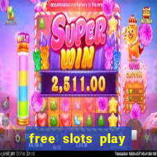 free slots play for free