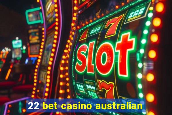 22 bet casino australian