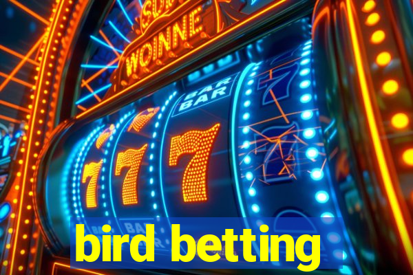 bird betting