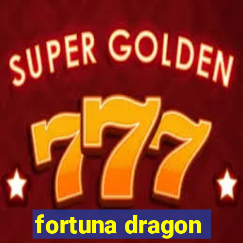 fortuna dragon