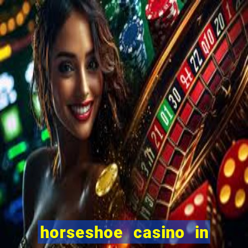 horseshoe casino in las vegas