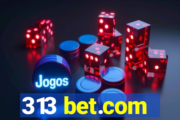 313 bet.com