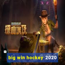 big win hockey 2020