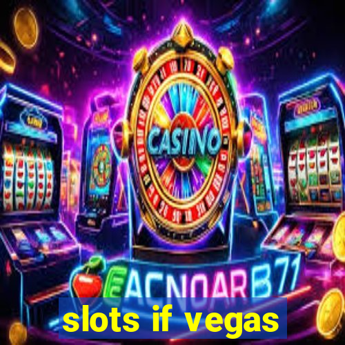 slots if vegas