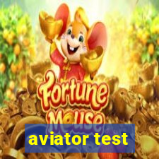 aviator test