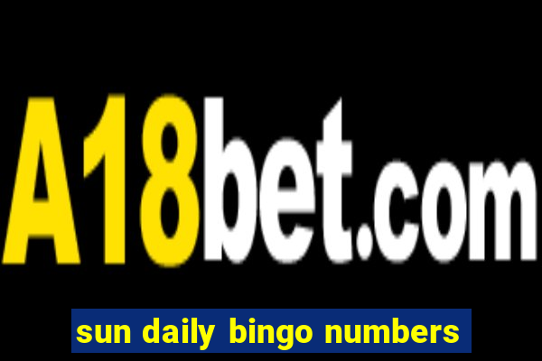 sun daily bingo numbers