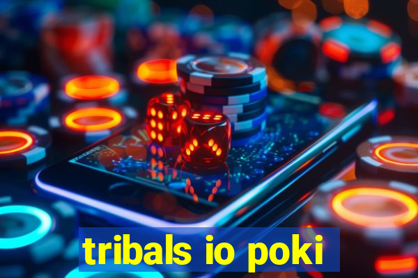 tribals io poki