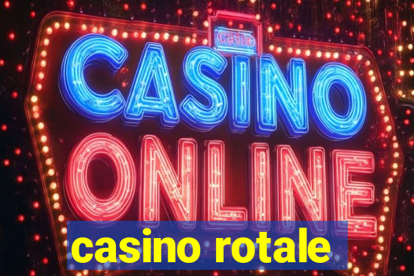 casino rotale