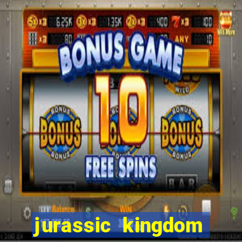 jurassic kingdom slot demo