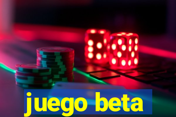 juego beta