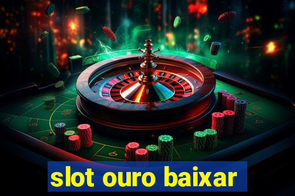 slot ouro baixar