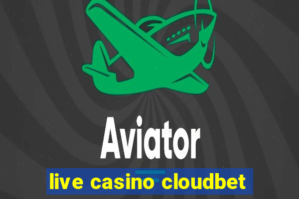 live casino cloudbet