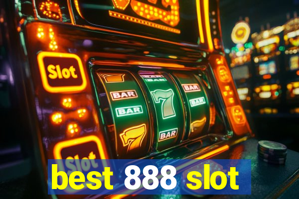 best 888 slot