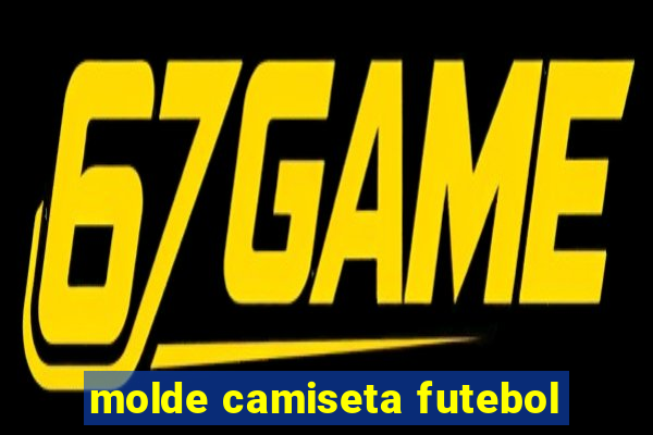 molde camiseta futebol