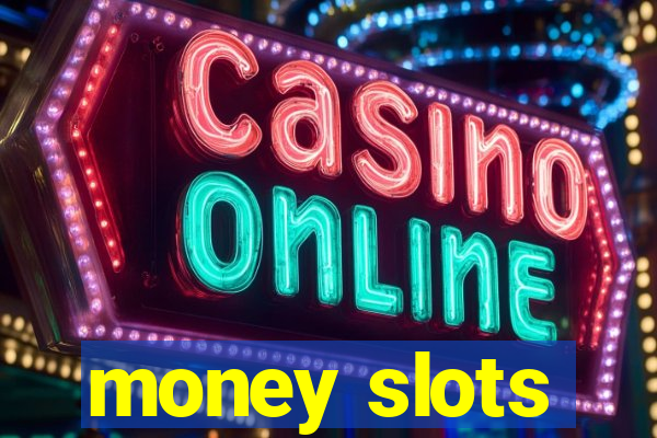 money slots