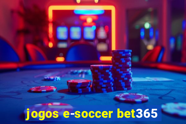 jogos e-soccer bet365