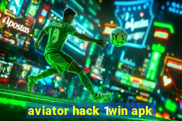 aviator hack 1win apk