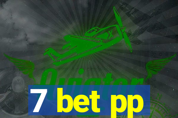 7 bet pp