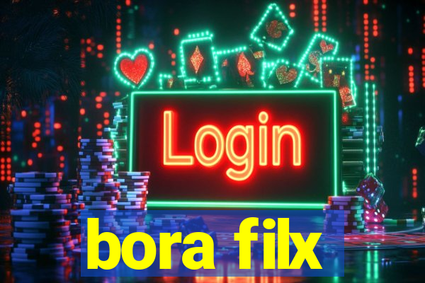 bora filx