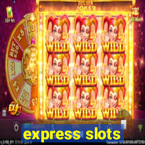 express slots