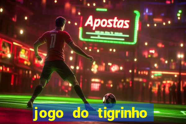 jogo do tigrinho fortune 777