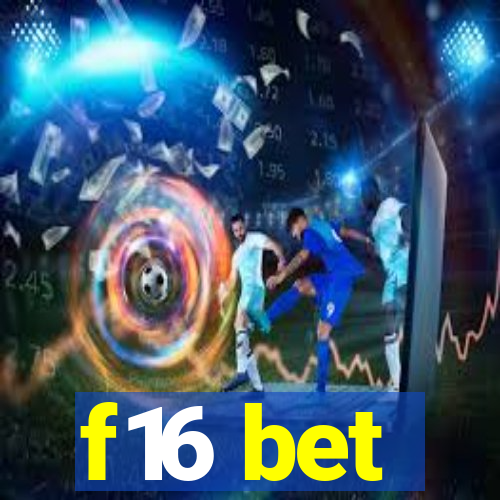 f16 bet