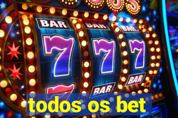 todos os bet