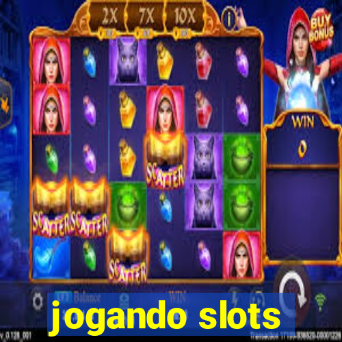 jogando slots