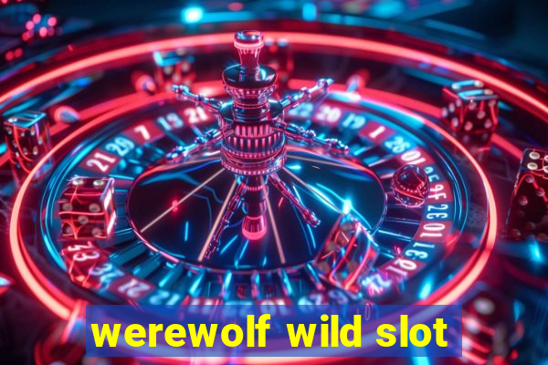 werewolf wild slot