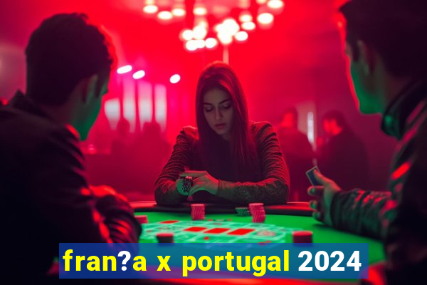 fran?a x portugal 2024