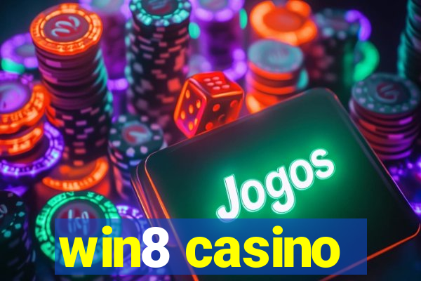 win8 casino