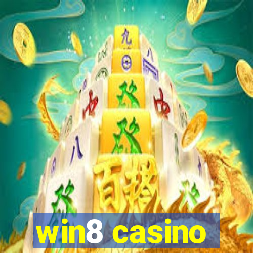 win8 casino