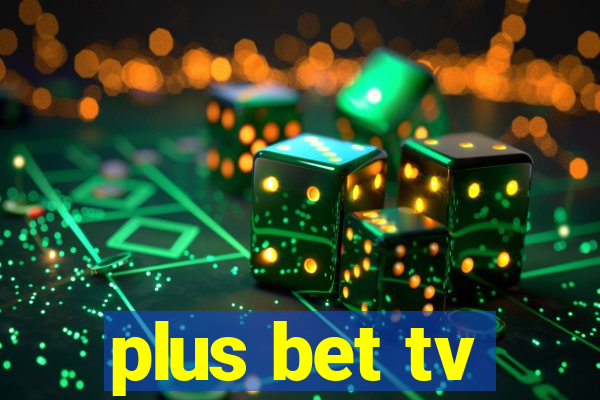 plus bet tv