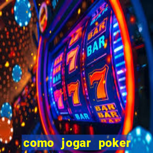 como jogar poker online e ganhar dinheiro