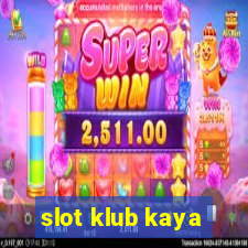 slot klub kaya