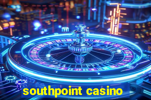 southpoint casino