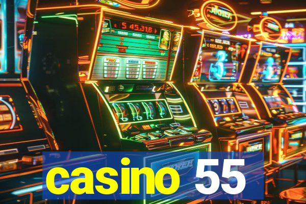 casino 55