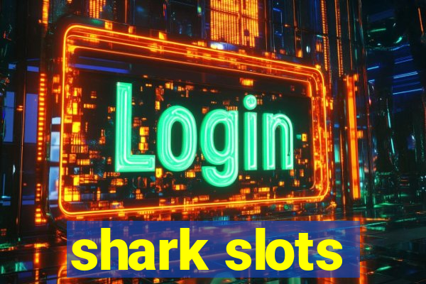 shark slots